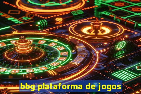 bbg plataforma de jogos